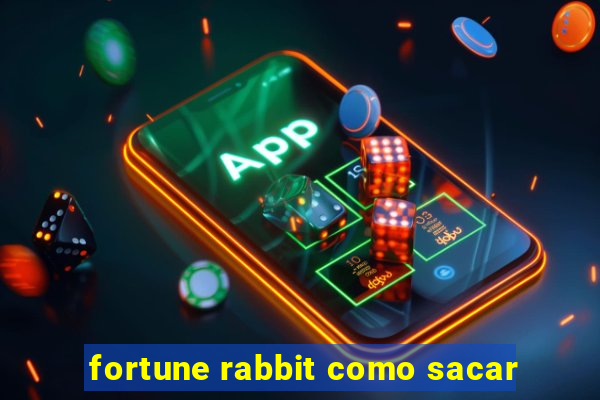 fortune rabbit como sacar